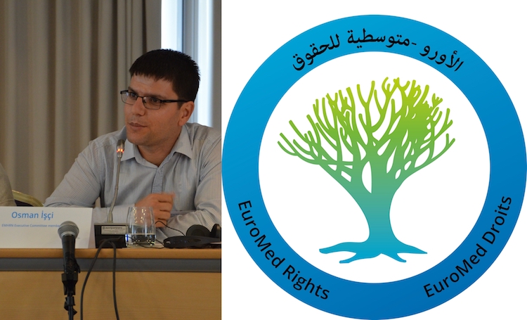 Persecutions against Osman İşçi, Member of Euromed Rights Executive Committee