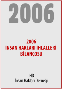 2006 Türkiye İnsan Hakları İhlalleri Bilançosu