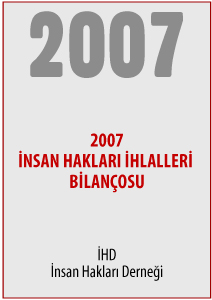 2007 Türkiye İnsan Hakları İhlalleri Bilançosu