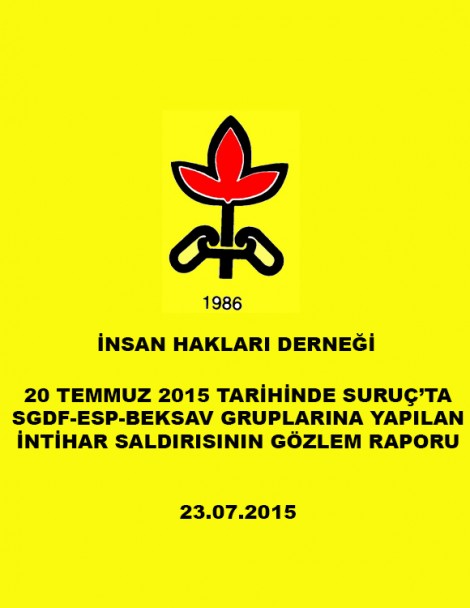 20 Temmuz 2015 Tarihinde Suruç’ta Sgdf-Esp-Beksav Gruplarına Yapılan İntihar Saldırısının Gözlem Raporu