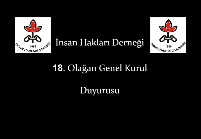 İnsan Hakları Derneği Genel Merkezi 18. Olağan Genel Kurulu Duyurusu