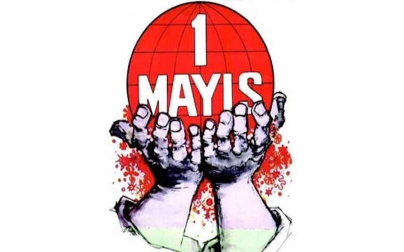 İşçi ve Emekçilerin Uluslararası Birlik, Dayanışma ve Mücadele Günü 1 Mayıs Kutlu Olsun!