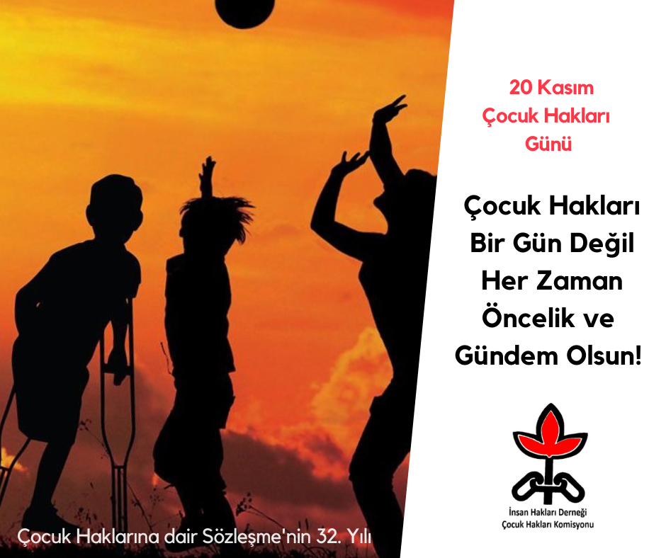 Çocuk Hakları Bir Gün Değil Her Zaman Öncelik ve Gündem Olsun!