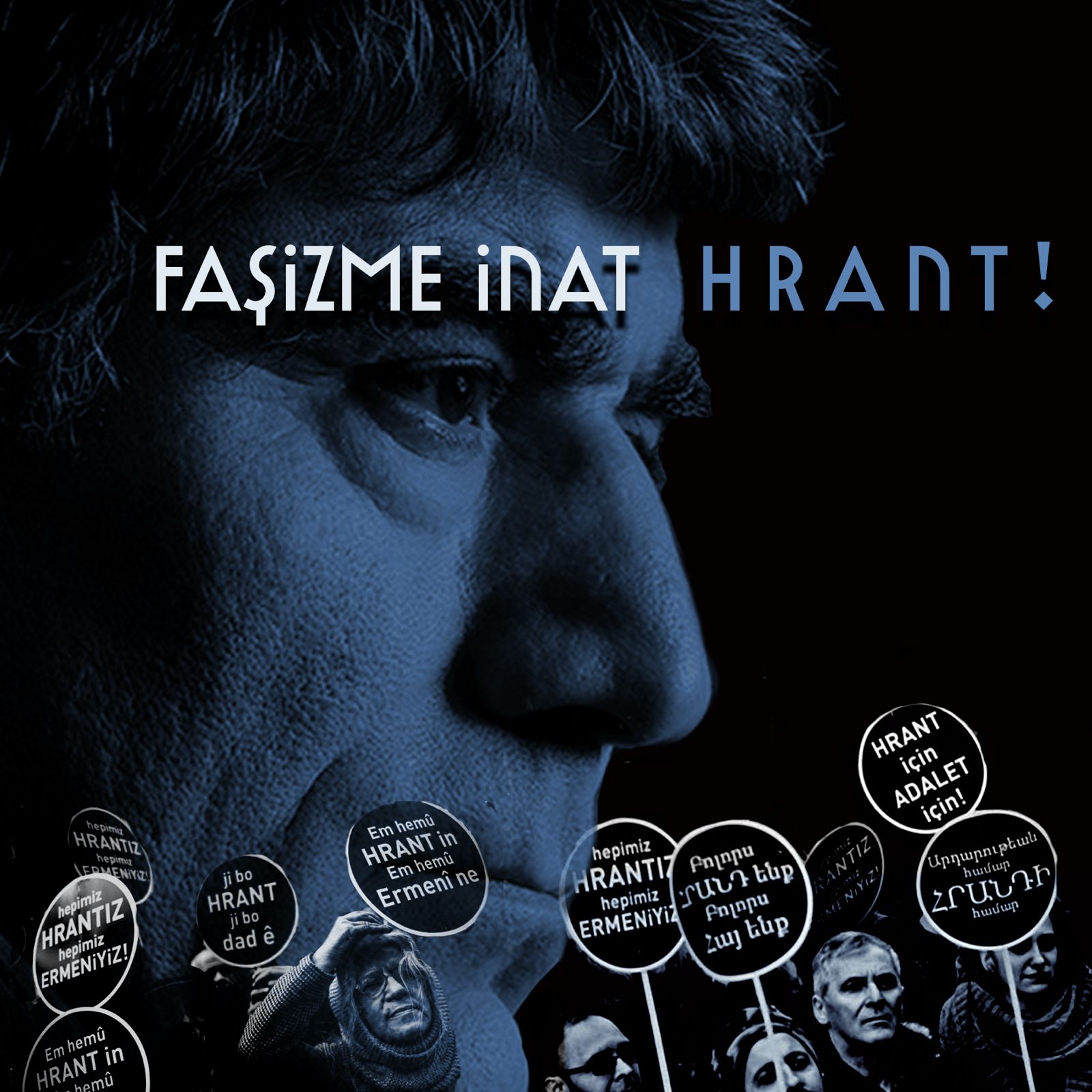 Hrant Dink Irkçılığa Karşı Mücadelemizde Yaşıyor, Yaşayacak!