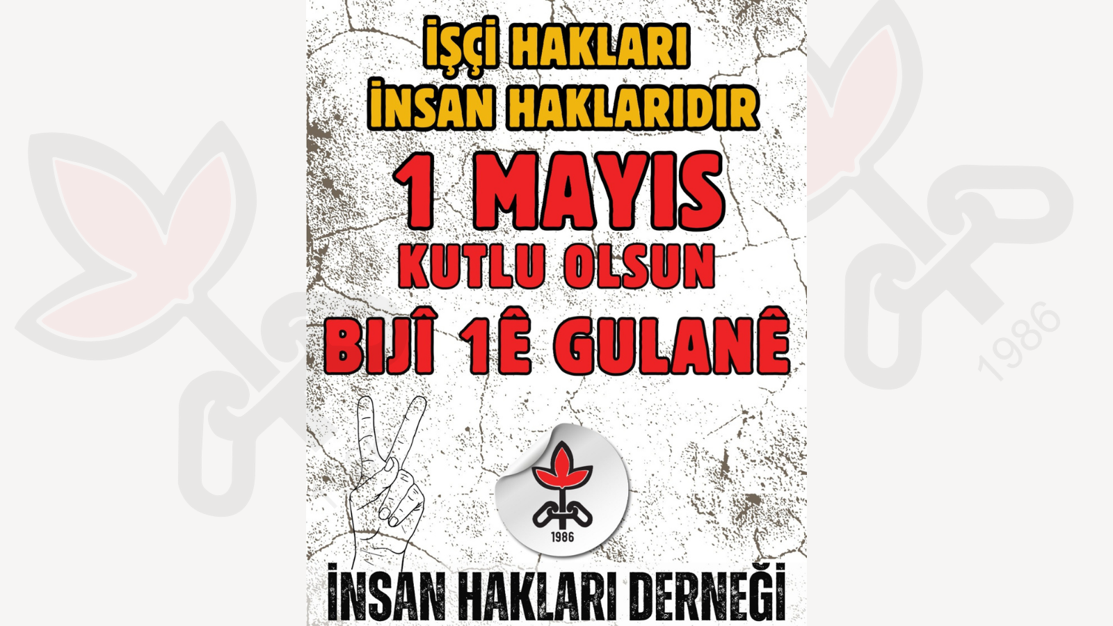 Bijî 1’ê Gulanê! Yaşasın 1 Mayıs!