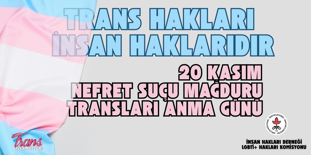 Nefrete İnat Yaşasın Hayat! Trans Cinayetleri Politiktir! Trans Hakları İnsan Haklarıdır!