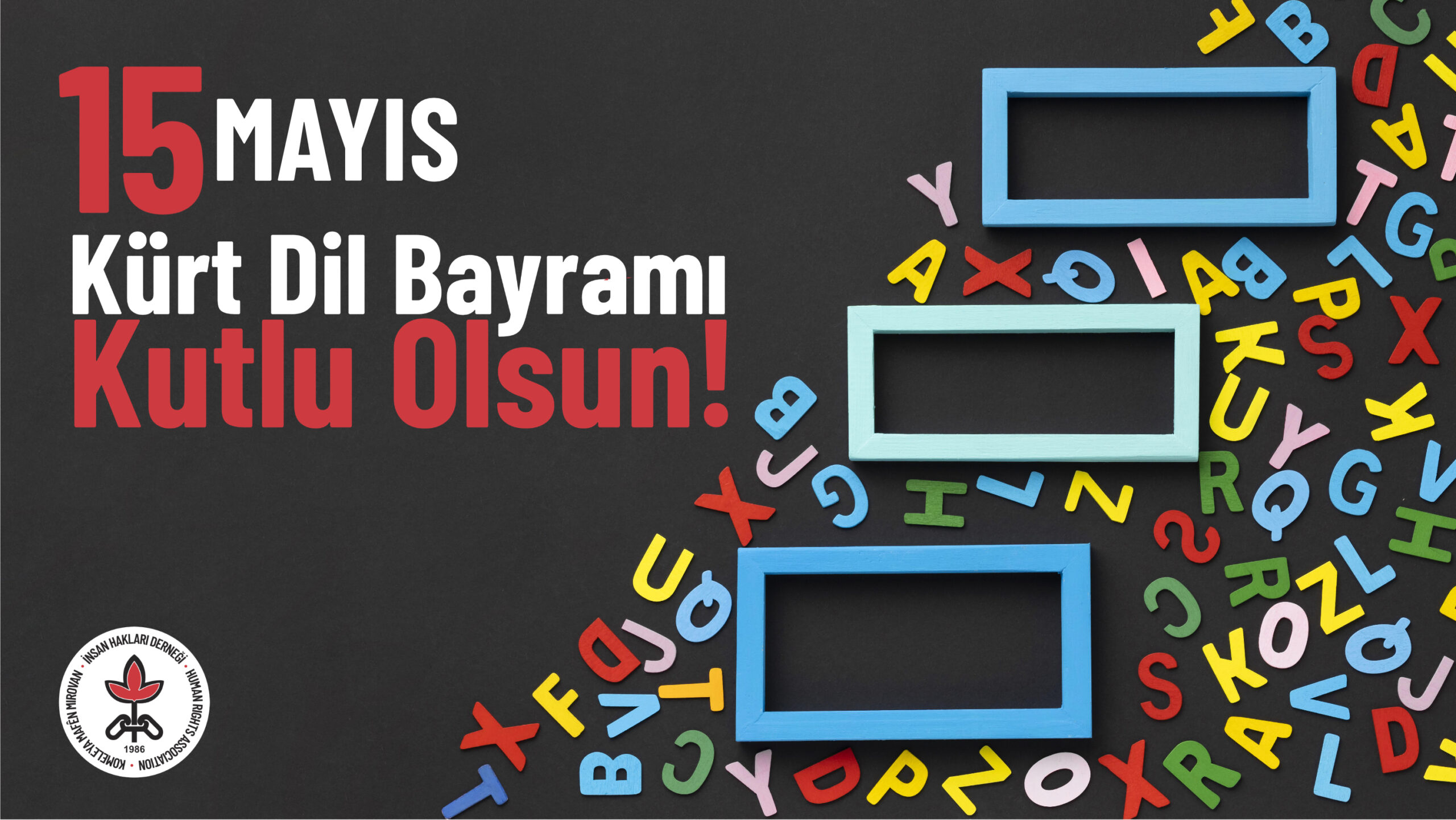 15 Mayıs Kürt Dil Bayramı Kutlu Olsun!