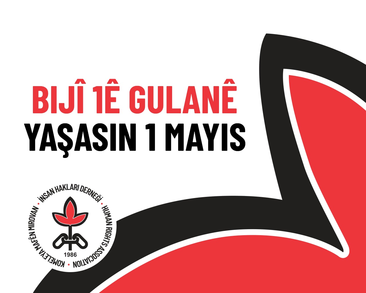 Bijî 1’ê Gulanê! Yaşasın 1 Mayıs!